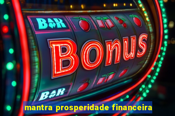 mantra prosperidade financeira